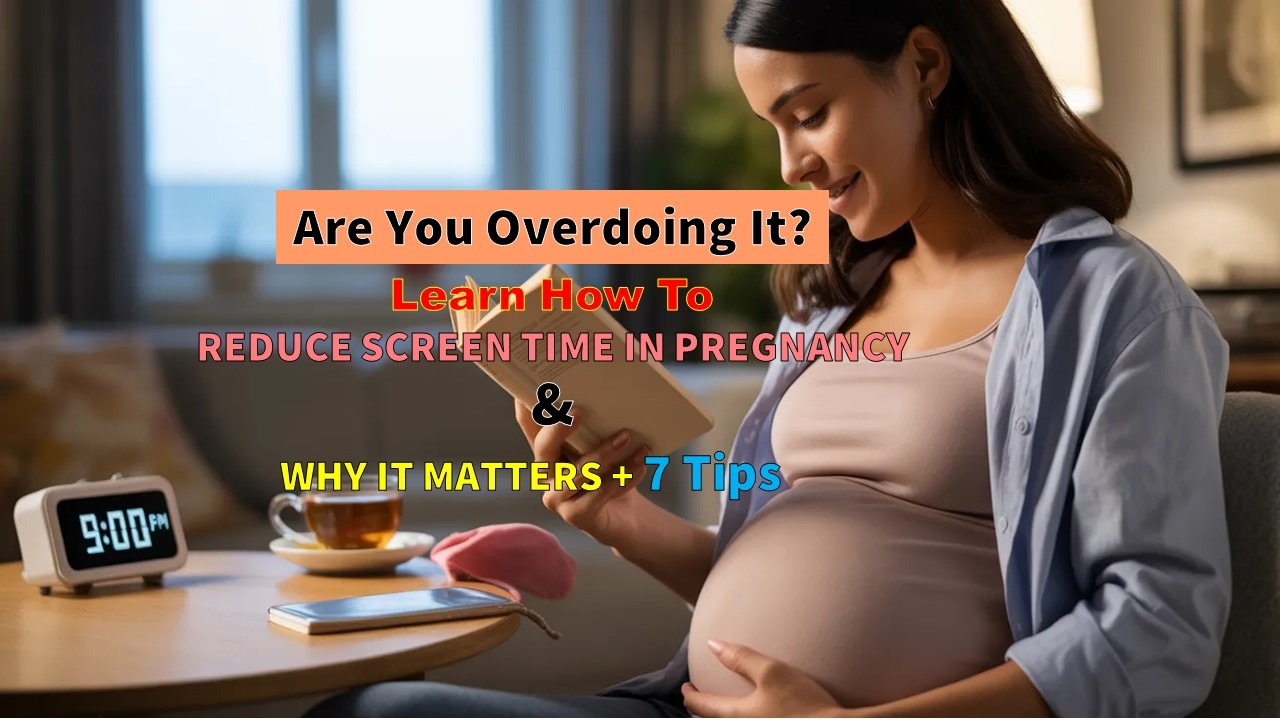 tips to limit screen time for pregnant women, pregnancy digital detox