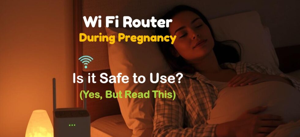 Wi-Fi router pregnancy safety